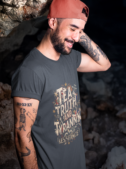 TEA, TRUTH AND TYRANNY RESISTANCE UNISEX TSHIRT