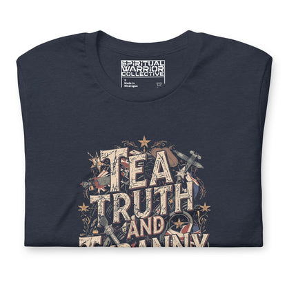 TEA, TRUTH AND TYRANNY RESISTANCE UNISEX TSHIRT