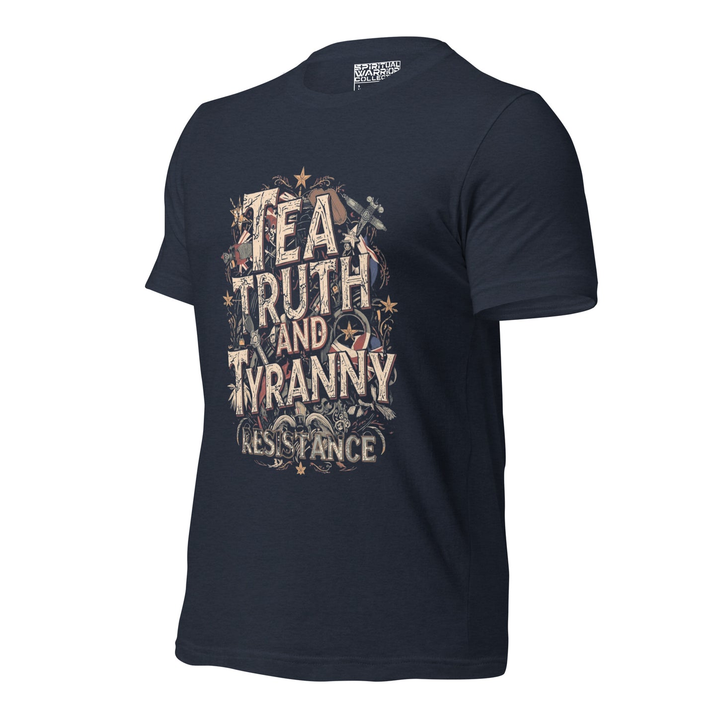 TEA, TRUTH AND TYRANNY RESISTANCE UNISEX TSHIRT