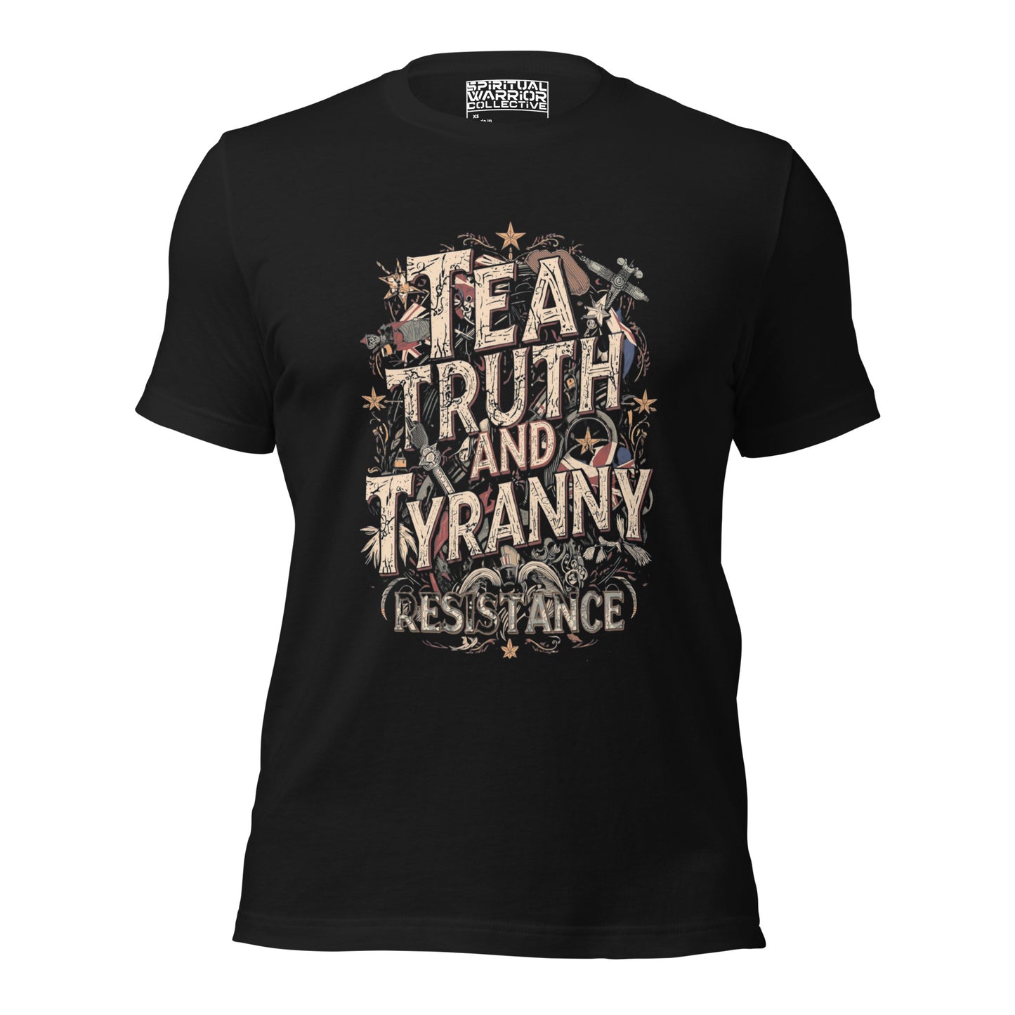 TEA, TRUTH AND TYRANNY RESISTANCE UNISEX TSHIRT