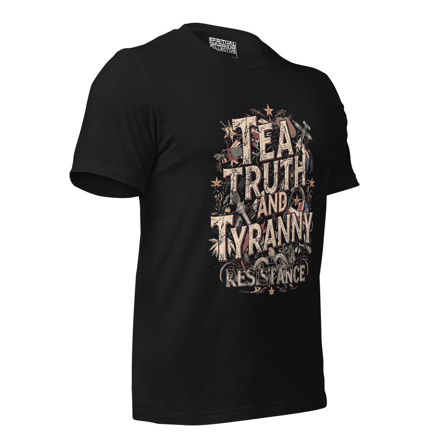 TEA, TRUTH AND TYRANNY RESISTANCE UNISEX TSHIRT